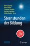 Titel: "Sternstunden der Bildung". Namen: Mario Gerwig, Marc Müller, Susanne Wildhirt, Michael Jänichen, Ulrike Harder. Roter Kreis: "Ein Lehrstückführer". Unten ist ein Springer-Logo. Sternenhimmel im Hintergrund., Buch