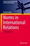 "Norms in International Relations: An Introduction" von Bastian Loges. Oben Schilder an einem Mast; Logo unten rechts., Buch