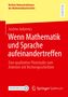 Berliner Rekonstruktionen des Mathematikunterrichts. Justine Jadzevics. Wenn Mathematik und Sprache aufeinandertreffen., Buch