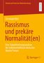 „Theorie und Praxis der Diskursforschung“, „Christoph Bitzl“, „Rassismus und prekäre Normalität(en)“, „Springer VS“ Logo., Buch