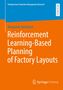 Oben links: "Findings from Production Management Research". Titel mittig: "Reinforcement Learning-Based Planning of Factory Layouts". Unten rechts ein Logo von Springer Vieweg., Buch