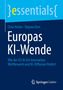 Titel: Europas KI-Wende. Autoren: Chris Heiler, Tatjana Derr. Thema: EU AI Act. Unten ein Springer Gabler Logo., Buch