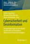 Titel: Cybersicherheit und Desinformation. Autoren: Hektor Haarkötter, Mariana Ochoa Moreno, Mario Anastasiadis., Buch