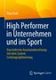 Buchtitel: "High Performer in Unternehmen und im Sport". Autor: Doris Dull. Verlag: Springer Gabler. Blaues und gelbes Design., Buch