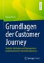 "Florian Perst: Grundlagen der Customer Journey. Modelle, Methoden und Management kundenzentrierter Interaktionsprozesse.", Buch