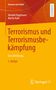 "Elemente der Politik", "Terrorismus und Terrorismusbekämpfung", "Hendrik Hegemann, Martin Kahl", "Springer VS"., Buch