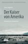 Titel: "Der Kaiser von Amerika". Autor: Claus Leggewie. Ein Zug durchquert eine karge Wüstenlandschaft. Logo von Springer., Buch