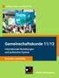 Stephan Benzmann: Kolleg Politik und Wirtschaft neu 11/12 Gemeinschaftskunde Kursstufe zweistündig Baden-Württemberg, Buch