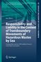 Jan Albers: Responsibility and Liability in the Context of Transboundary Movements of Hazardous Wastes by Sea, Buch