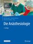 : Die Anästhesiologie, Buch,Buch