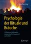 Psychologie der Rituale und Bräuche, Buch, Buch