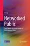 Wei He: Networked Public, Buch
