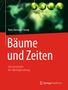 Hans Hermann Rump: Bäume und Zeiten - Eine Geschichte der Jahrringforschung, Buch