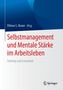 : Selbstmanagement und Mentale Stärke im Arbeitsleben, Buch
