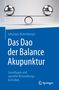 Johannes Hickelsberger: Das Dao der Balance Akupunktur, Buch