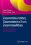 Zusammen arbeiten, Zusammen wachsen, Zusammen leben, Buch