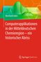 Bernhard Adler: Computerapplikationen in der Mitteldeutschen Chemieregion - ein historischer Abriss, Buch