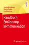 Angela Mörixbauer: Handbuch Ernährungskommunikation, Buch