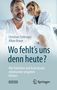 Christian Schlesiger: "Wo fehlt´s uns denn heute?" Wie Patienten und Ärzte besser miteinander umgehen können, Buch