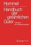 : Handbuch der gefährlichen Güter. Transport- und Gefahrenklassen Neu, Buch