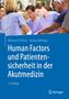Michael St. Pierre: Human Factors und Patientensicherheit in der Akutmedizin, Buch