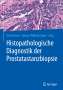 Histopathologische Diagnostik der Prostatastanzbiopsie, Buch