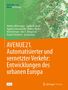 Mathias Mitteregger: AVENUE21. Automatisierter und vernetzter Verkehr: Entwicklungen des urbanen Europa, Buch
