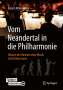 Eckart Altenmüller: Vom Neandertal in die Philharmonie, 1 Buch und 1 eBook