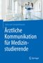 Jutta von Campenhausen: Ärztliche Kommunikation für Medizinstudierende, Buch