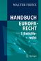 Walter Frenz: Handbuch Europarecht, Buch