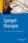 Farsin Hamzei: Spiegeltherapie in Physiotherapie und Ergotherapie, Buch