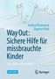 Andrea Brummack: Way Out: Sichere Hilfe für missbrauchte Kinder, Buch