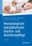 Hannah Toensfeuerborn: Neonatologische und pädiatrische Intensiv- und Anästhesiepflege, Buch