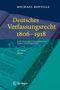 Michael Kotulla: Deutsches Verfassungsrecht 1806 - 1918, Buch