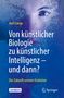 Axel Lange: Von künstlicher Biologie zu künstlicher Intelligenz - und dann?, Buch