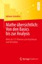 Adriane Gründers: Mathe übersichtlich: Von den Basics bis zur Analysis, Buch