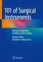 Hannelore Schlautmann: 101 of Surgical Instruments, Buch