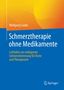 Wolfgang Laube: Schmerztherapie ohne Medikamente, Buch