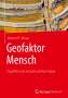 Diethard E. Meyer: Geofaktor Mensch, Buch