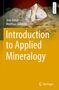 Matthias Göbbels: Introduction to Applied Mineralogy, Buch
