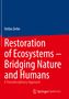 Stefan Zerbe: Restoration of Ecosystems ¿ Bridging Nature and Humans, Buch
