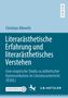 Christian Albrecht: Literarästhetische Erfahrung und literarästhetisches Verstehen, Buch