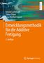 Roland Lachmayer: Entwicklungsmethodik für die Additive Fertigung, Buch