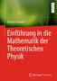 Markus Eichhorn: Einführung in die Mathematik der Theoretischen Physik, Buch
