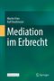 Ralf Deutlmoser: Mediation im Erbrecht, Buch