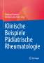 Klinische Beispiele Pädiatrische Rheumatologie, Buch
