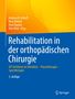 : Rehabilitation in der orthopädischen Chirurgie, Buch