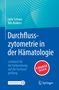 Nils Brökers: Durchflusszytometrie in der Hämatologie, 1 Buch und 1 eBook