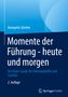 Hanspeter Zürcher: Momente der Führung - heute und morgen, Buch