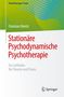 Christian Dürich: Stationäre Psychodynamische Psychotherapie, Buch